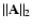 $\vert\vert{\bf A}\vert\vert _{2}$