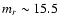 $m_{r} \sim 15.5$