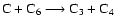 $\rm C + C_6 \longrightarrow C_3 + C_4$