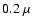 $0.2~\mu$