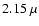 $2.15~\mu$