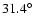 $31.4^\circ$