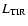 $L_{\rm TIR}$