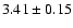 $3.41\pm0.15$