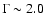 $\Gamma\sim2.0$