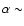 $\alpha\sim$