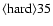 ${\rm\langle hard\rangle 35}$