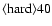 ${\rm\langle hard \rangle 40 }$