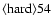 ${\rm\langle hard \rangle 54 }$