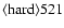 ${\rm\langle hard \rangle 521 }$