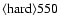 ${\rm\langle hard \rangle 550 }$