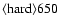 ${\rm\langle hard \rangle 650 }$