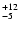 $_{\rm -5}^{+12}$