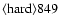 ${\rm\langle hard \rangle 849 }$