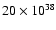 $20\times10^{38}$