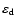 $\varepsilon _{\rm d}$