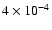 $4 \times 10^{-4}$