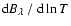 ${\rm d}B_\lambda~ / ~{\rm d} \ln T$