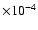 $\times 10^{-4}$