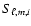 $S_{\ell,m,i}$