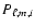 $P_{\ell,m,i}$