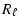 $\displaystyle R_{\ell}$