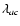 $\lambda _{ac}$