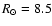 $R_{\odot} = 8.5$