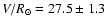 $V/R_\odot = 27.5 \pm 1.3$
