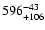 $\rm 596^{-43}_{+106}$