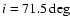 $i=71.5\deg$