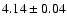 $4.14\pm 0.04$