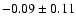 $-0.09\pm0.11$