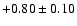 $+0.80\pm0.10$