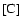$\left[\textrm{C}\right]$