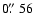 $0\hbox{$.\!\!^{\prime\prime}$ }56$