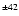 $^{\pm42}$