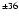 $^{\pm36}$