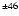 $^{\pm46}$