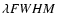 $\lambda FWHM$