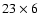 $23 \times 6$