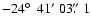 $-24\hbox{$^\circ$ }~41'~03\hbox{$.\!\!^{\prime\prime}$ }1$