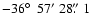 $-36\hbox{$^\circ$ }~57'~28\hbox{$.\!\!^{\prime\prime}$ }1$
