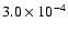 $3.0 \times 10^{-4}$