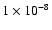 $1 \times 10^{-8}$