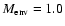 $M_{{\rm env}} = 1.0$