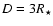 $D = 3R_\star $