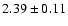 $2.39\pm 0.11$
