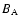 $B_{\rm A}$