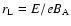 $r_{\rm L} = E/eB_{\rm A}$